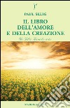 Il libro dell'amore e della creazione libro