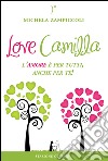 Love Camilla. L'amore è per tutti, anche per te! libro