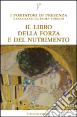 Il libro della forza e del nutrimento libro