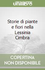 Storie di piante e fiori nella Lessinia Cimbra libro