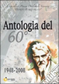 Antologia del 60°. 1948-2008