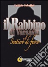 Il rabbino di Varsavia e il sentireo di fuoco libro di Sabatini Letizia