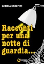 Racconti per una notte di giardia libro