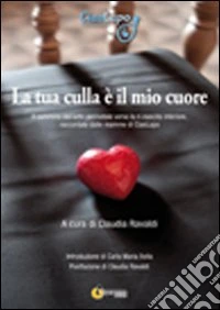 La tua culla è il mio cuore