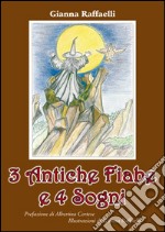 3 antiche fiabe e 4 sogni libro