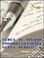 Cerca te stesso conosci gli altri nella scrittura