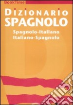 Dizionario spagnolo. Spagnolo-italiano, italiano-spagnolo. Ediz. bilingue libro