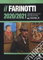 Il Farinotti 2020-2021. Dizionario di tutti i film usciti nel 2019/2020 libro