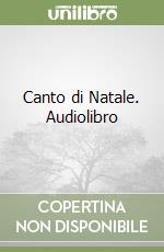 Canto di Natale. Audiolibro libro