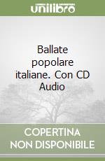 Ballate popolare italiane. Con CD Audio libro