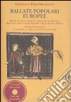 Ballate popolari europee. Con 4 CD Audio libro di Dall'Armellina Giordano