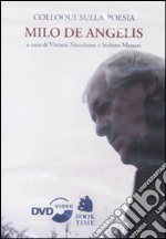 Colloqui sulla poesia. Milo De Angelis. DVD libro