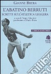 L'abatino Berruti. Scritti sull'atletica leggera libro