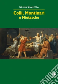 Colli, Montinari e Nietzsche