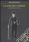 La Fine del cinema? libro di Jakobson Roman Tuscano F. (cur.)