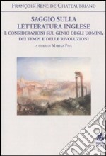 Saggio sulla letteratura inglese e considerazioni sul genio degli uomini, dei tempi e delle rivoluzioni libro