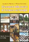 Alla scoperta delle cascine di Cernusco sul Naviglio. Quattro itinerari in bicicletta libro