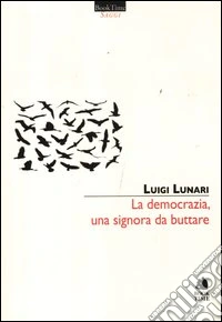 La democrazia, una signora da buttare