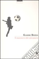 Il mestiere del calciatore libro