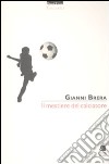 Il mestiere del calciatore libro