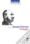 Heidegger libro di Vattimo Gianni