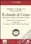 Il chiodo di Cristo. Storia di una reliquia del Duomo di Milano libro