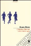 L'abatino Berruti. Scritti sull'atletica leggera libro di Brera Gianni; Giuntini S. (cur.)