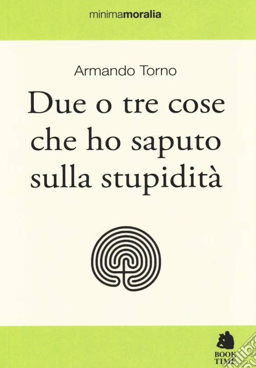 Due o tre cose che ho saputo sulla stupidità