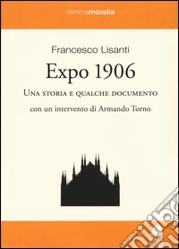 Expo 1906. Una storia e qualche documento