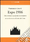 Expo 1906. Una storia e qualche documento libro di Lisanti Francesco