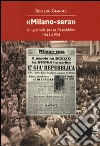 «Milano-sera». Un giornale per la Repubblica 1945-1954 libro di Gianola Rinaldo