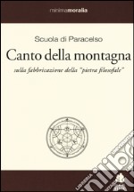 Canto della montagna. Sulla fabbricazione della «pietra filosofale». Testo tedesco a fronte