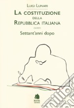 La Costituzione della Repubblica italiana ovvero Settant'anni dopo libro