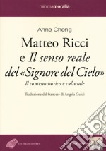 Matteo Ricci e il senso reale del «Signore del cielo». Il contesto storico e culturale