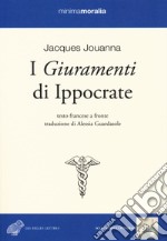 I giuramenti di Ippocrate. Testo francese a fronte