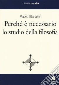 Perché è necessario lo studio della filosofia