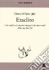 Eraclito. Uno studio sui concetti energetici fondamentali della sua filosofia libro di Spengler Oswald