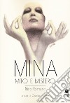 Mina. Mito e mistero libro di Romano Nino Miccichè O. (cur.)