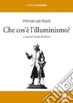 Che cos'è l'illuminismo? Testo tedesco a fronte libro