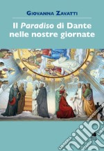 Il «Paradiso» di Dante nelle nostre giornate libro