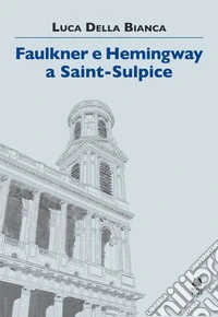 Faulkner e Hemingway a Saint-Sulpice