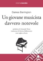 Un giovane musicista davvero notevole. Testo inglese a fronte libro