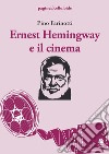 Ernest Hemingway e il cinema libro