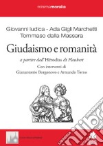 Giudaismo e romanità. A partire dall'«Hérodias» di Flaubert libro