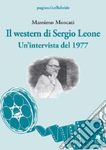 Il western di Sergio Leone. Un'intervista del 1977 libro