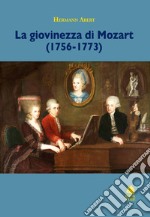 La giovinezza di Mozart (1756-1773) libro