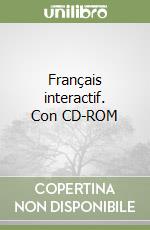 Français interactif. Con CD-ROM libro