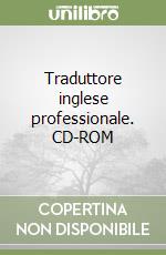 Traduttore inglese professionale. CD-ROM