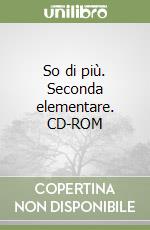 So di più. Seconda elementare. CD-ROM libro