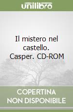 Il mistero nel castello. Casper. CD-ROM libro